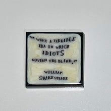 Load image into Gallery viewer, Mathieu Grodet Small William Shakespeare Quote Tile

